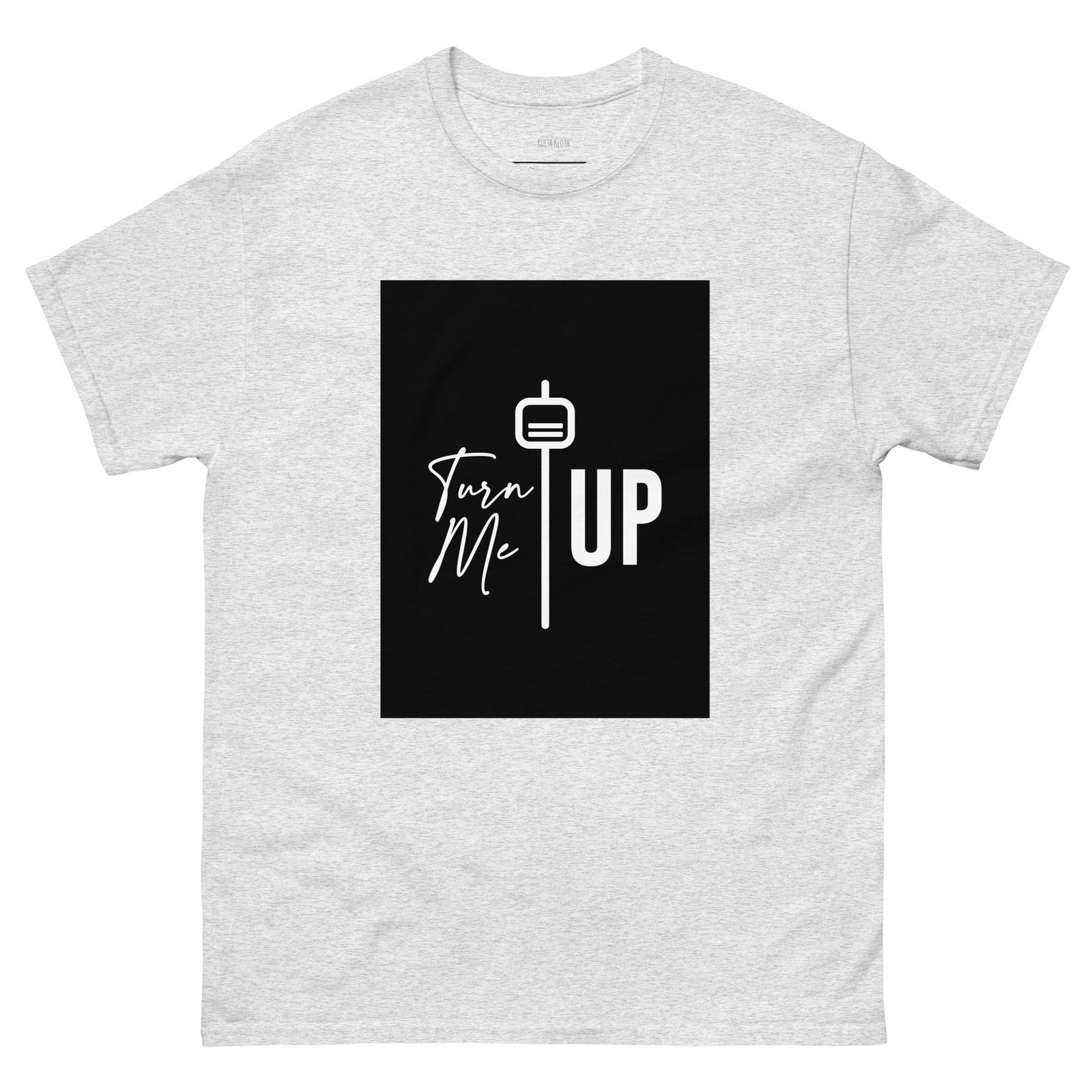 Turn Me Up - Unisex classic tee - Image 15