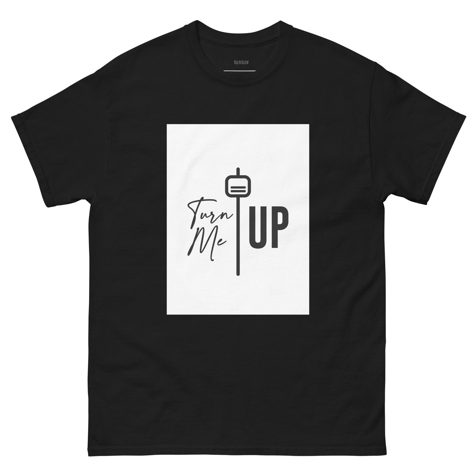 Turn Me Up - Unisex classic tee